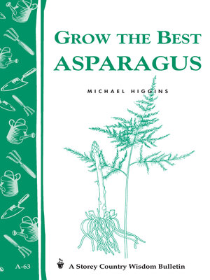 cover image of Grow the Best Asparagus